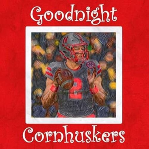 Goodnight Cornhuskers: Nebraska Bedtime Story