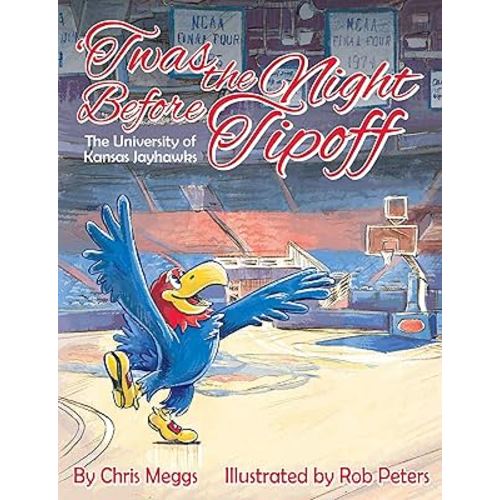 'Twas the Night Before Tipoff - The University of Kansas Jayhawks