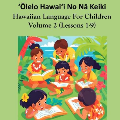 Children's Hawaiian Language Lesson Book Vol. 2