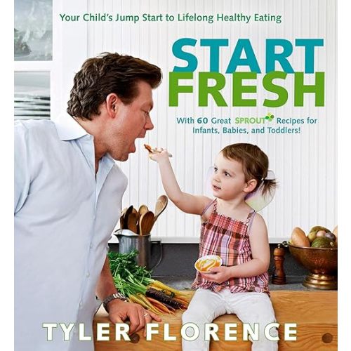 Start Fresh: Your Child's Jump Start to Lifelong Healthy Eating: A Cookbook Hardcover – June 7, 2011