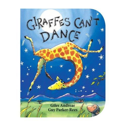 Giraffes Can't Dance (Board Book) by Giles Andreae and Guy Parker-Rees