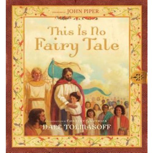 This Is No Fairy Tale book by John Piper