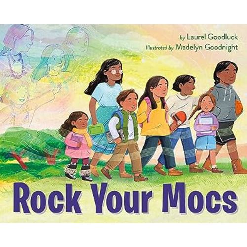 Rock Your Mocs: A Picture Book About the Beauty and Power of Moccasins and Native Identity for Kids (Ages 4-8)