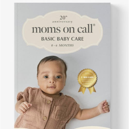 Moms on Call | Basic Baby Care 0-6 Months | Parenting Book 1 of 3 | 20th Anniversary Edition