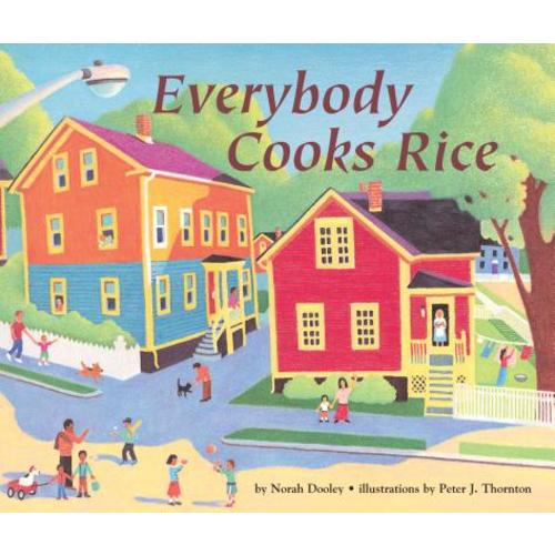 Everybody Cooks Rice a book by Norah Dooley and Peter J Thornton - Bookshop.org US