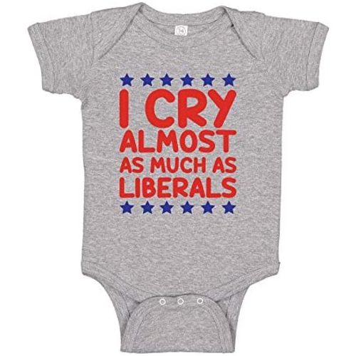 I Cry Almost As Much As Liberals Baby Bodysuit Infant One Piece or Toddler T-Shirt
