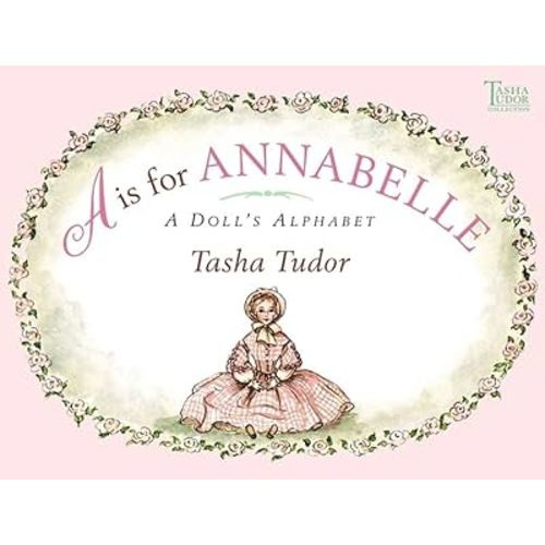 A Is for Annabelle: A Doll's Alphabet