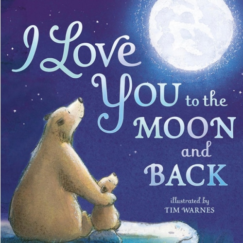 I Love You to the Moon and Back