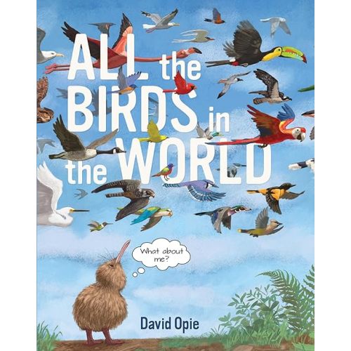 All the Birds in the World Hardcover – Illustrated, May 31, 2020