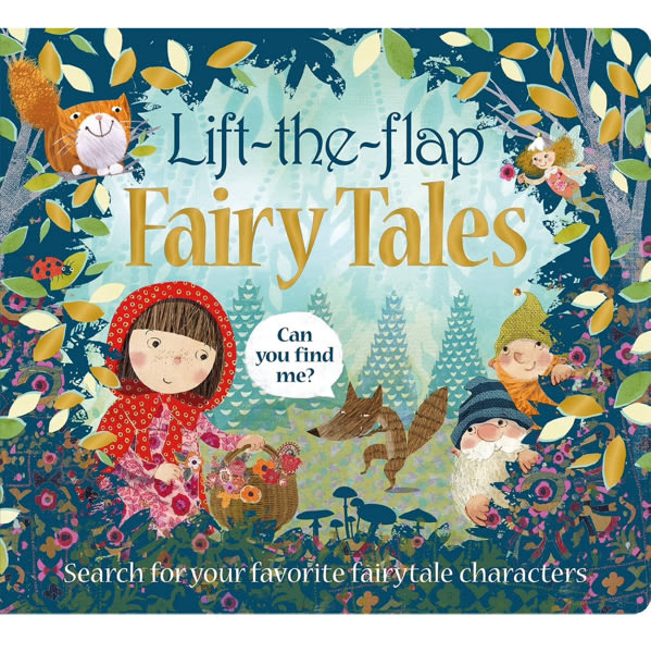Lift the Flap: Fairy Tales: Search for your Favorite Fairytale characters (Can You Find Me?)