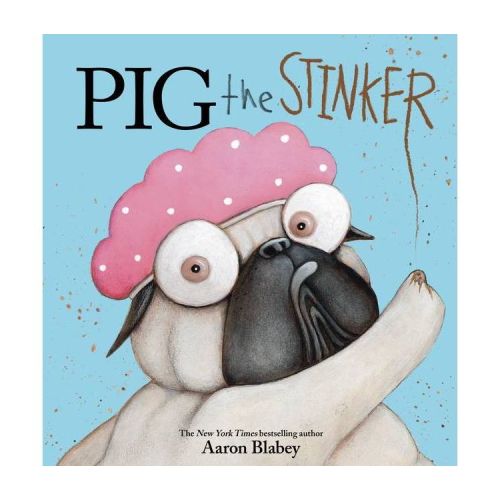 Pig The Stinker - By Aaron Blabey ( Library )