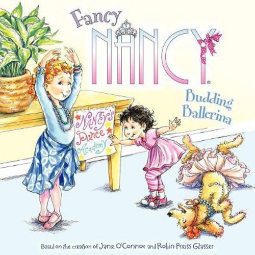 Fancy Nancy: Budding Ballerina - by Jane O'Connor (Paperback)