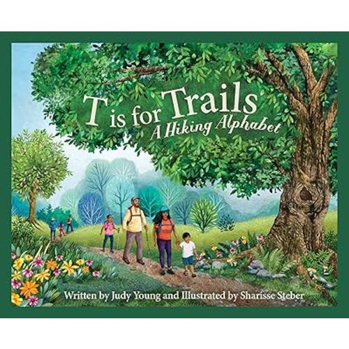 T is for Trails: A Hiking Alphabet