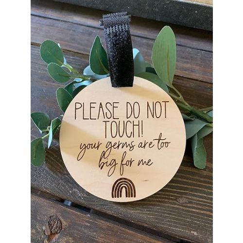 FELIXTA Please Do Not Touch Engraved Wooden Sign Your Germs Are Too Big For Me Stroller Sign Car Seat Tag, WHITE