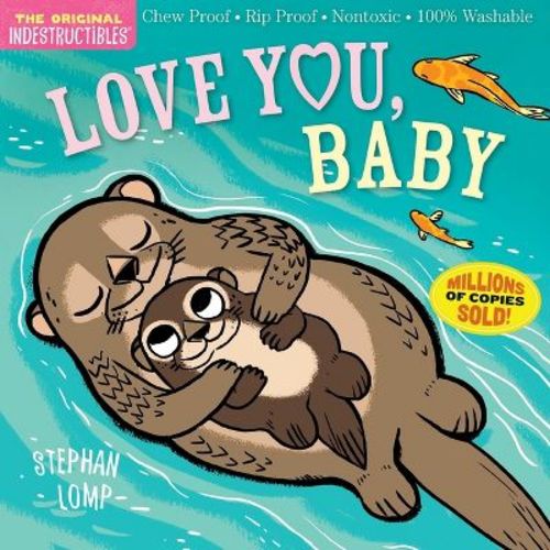 Indestructibles: Love You, Baby - (paperback) - By Stephan Lomp