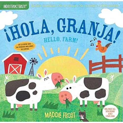 Indestructibles: Hola, Granja / Hello, Farm : Chew Proof - Rip Proof - Nontoxic - 100% Washable (Book for Babies, Newborn Books, Safe to Chew) (Indestructibles)