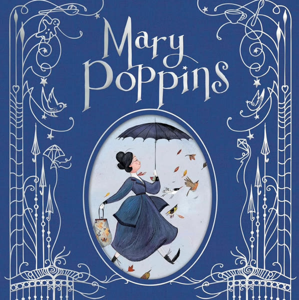 Mary Poppins: The Illustrated Gift Edition: A Stunning Full-Color Edition of the Classic Children's Novel