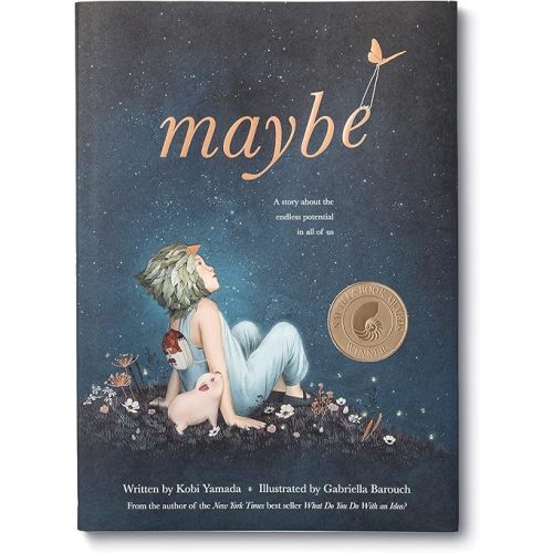 Maybe: A Story about the Endless Potential in All of Us Hardcover – Picture Book, September 15, 2019