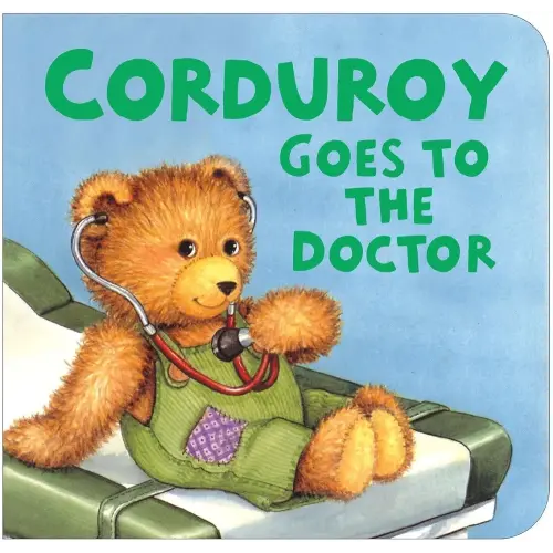 Corduroy Goes to the Doctor (lg format)