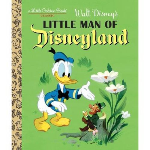 Little Man Of Disneyland - (little Golden Book) By Random House Disney (hardcover)