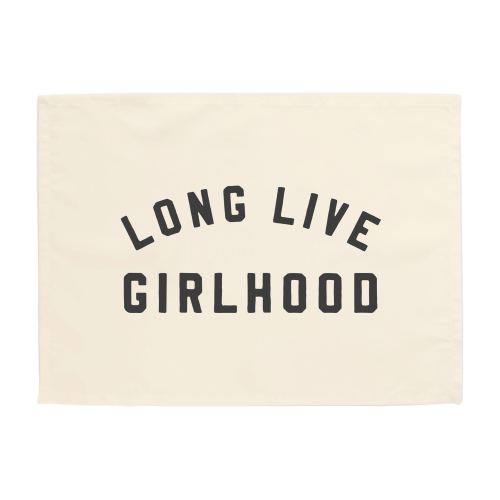 Long Live Girlhood Banner - Easy Hang Fabric Banner: Girls Room Banner, Girl Wall Art {Natural + Black}