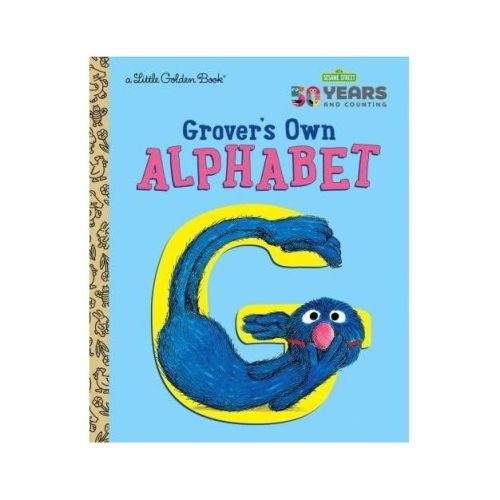 Grover's Own Alphabet (Sesame Street) - (Little Golden Book) by  Golden Books (Hardcover)