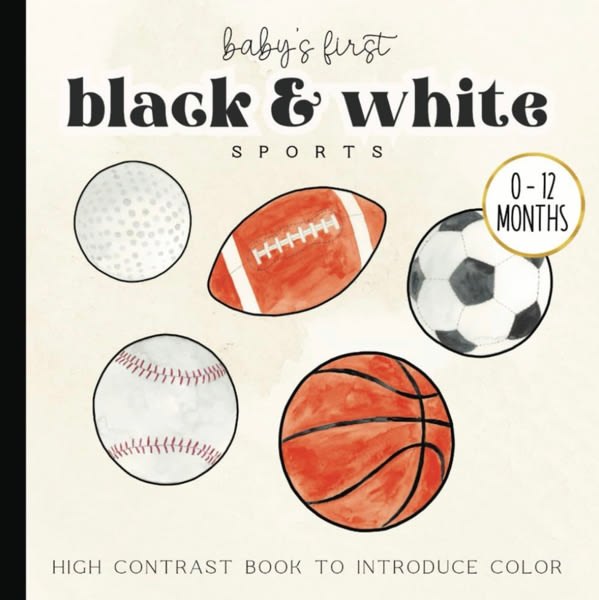 Baby's First Sports Picture Book: Black and White Watercolor High-Contrast Book for Newborns - 12 Month Old to Introduce Color | Images for Visual ... 6 x 6 inches (Baby's First Nursery Books Set)