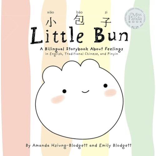 Little Bun: A Bilingual Storybook about Feelings (written in English, Traditional Chinese and Pinyin) Paperback – January 4, 2023