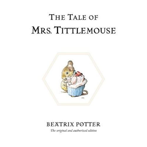 The Tale of Mrs. Tittlemouse - (Peter Rabbit) by Beatrix Potter (Hardcover)