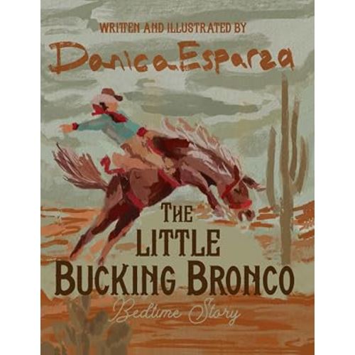 The Little Bucking Bronco: Bedtime Story