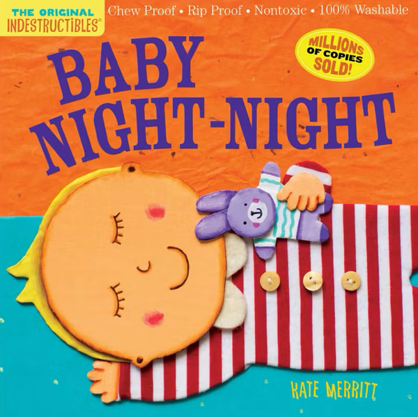 Indestructibles: Baby Night-Night: Chew Proof · Rip Proof · Nontoxic · 100% Washable (Book for Babies, Newborn Books, Safe to Chew)