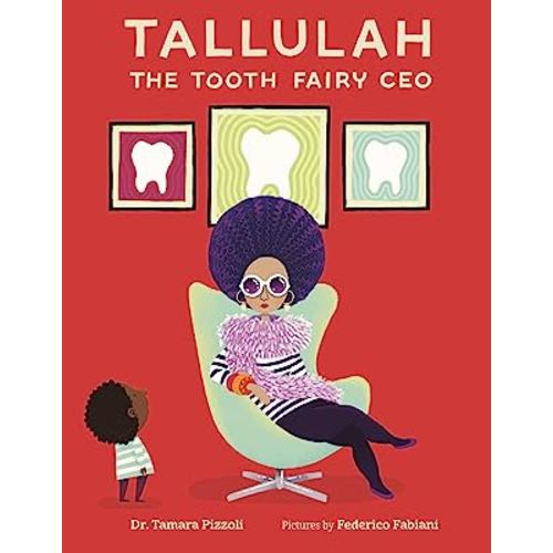 Tallulah the Tooth Fairy CEO