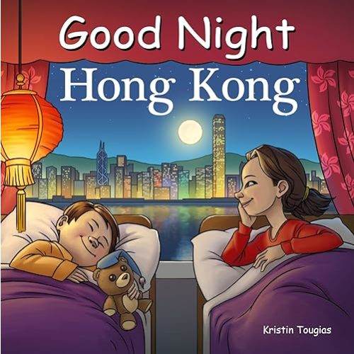 Good Night Hong Kong (Good Night Our World) Board book – June 23, 2020