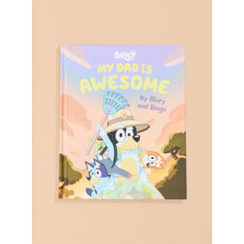 My Dad is Awesome by Bluey and Bingo Book | Tullabee