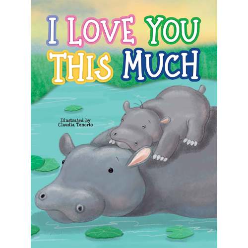 I Love You This Much - Children's Padded Board Book