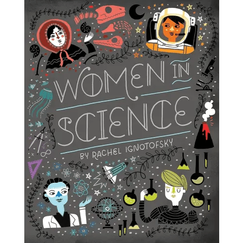 Women in Science: Fearless Pioneers Who Changed the World (Women in Series)