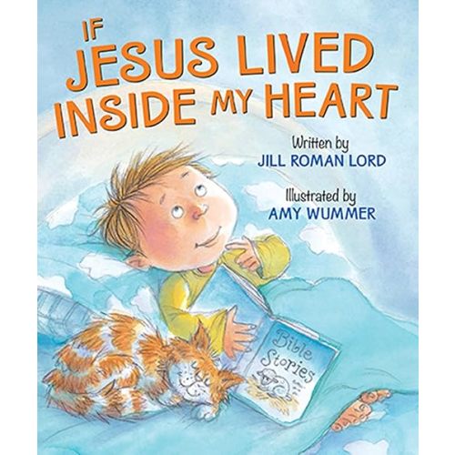 If Jesus Lived Inside My Heart Board book – August 1, 2014