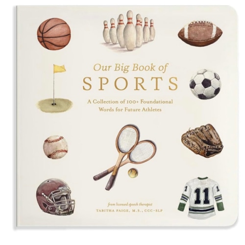 Our Big Book of Sports: A Collection of 100+ Foundational Words for Future Athletes (Tabitha Paige Children's Book Series)