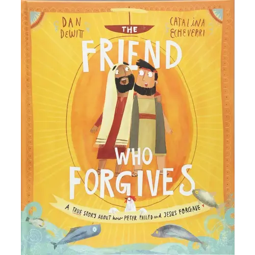 The Friend who Forgives (Tales That Tell the Truth)