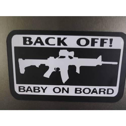 Back off!! Baby on board!! AR-15 Version