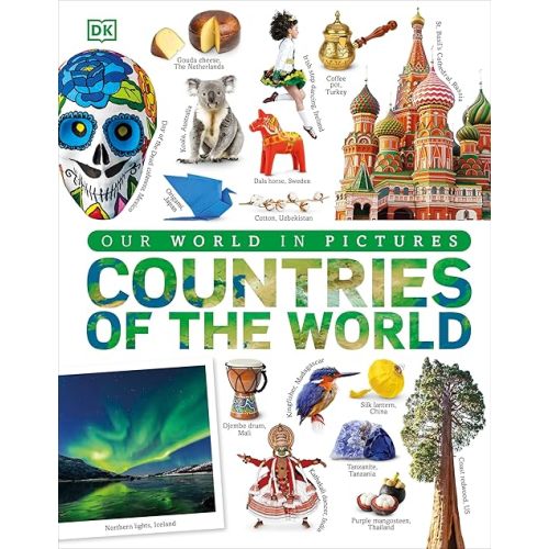 Countries of the World: Our World in Pictures (DK Our World in Pictures) Hardcover – November 24, 2020