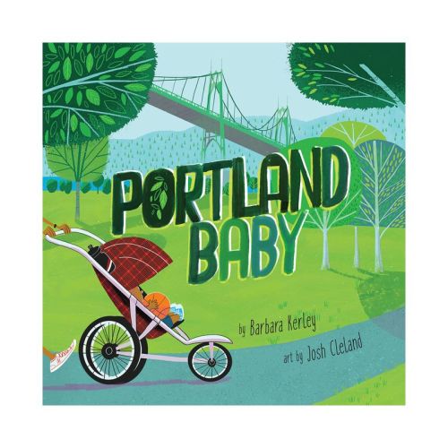 Portland Baby - (local Baby Books) By Barbara Kerley (board Book)