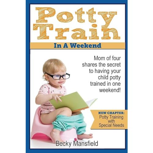 Potty Train in a Weekend: Mom of four shares the secret to having your child potty trained in a weekend. Paperback – July 17, 2013