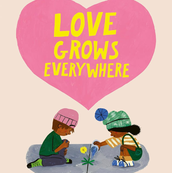 Love Grows Everywhere