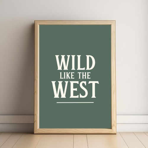 Wild like the West Wall Art | Boy Nursery Wall Art | Western Wall Art | Cowboy Wall Art | Boys Room Wall Art | Cowboy Digital Art