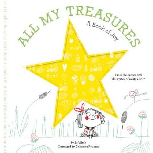 All My Treasures - (growing Hearts) By Jo Witek (board Book)