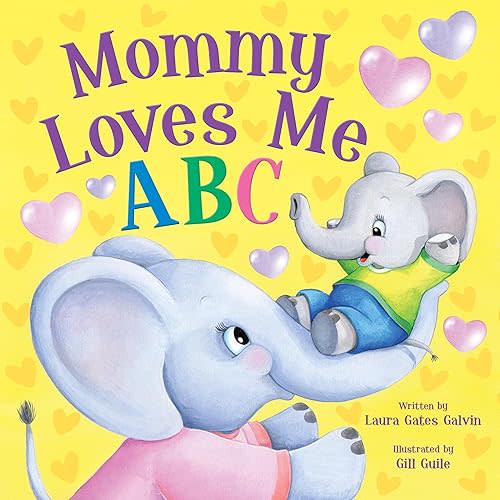 Mommy Loves Me ABC: From A to Z see how much Mommy Loves You in this Sweet Rhyming Book that's Perfect for Story Time Board book – Picture Book, February 22, 2022