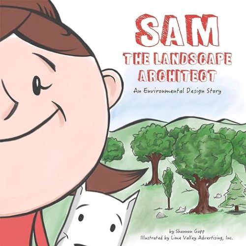 Sam the Landscape Architect (STEAM at Work!, 3)
