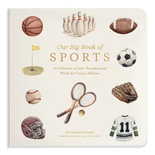 Our Big Book of Sports: A Collection of 100+ Foundational Words for Future Athletes (Tabitha Paige Children's Book Series)