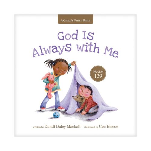 God Is Always With Me - (child's First Bible) By Dandi Daley Mackall (board Book)